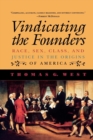 Image for Vindicating the Founders: Race, Sex, Class, and Justice in the Origins of America