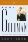 Image for Emma Goldman: Political Thinking in the Streets