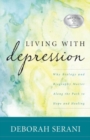 Image for Living with Depression : Why Biology and Biography Matter Along the Path to Hope and Healing