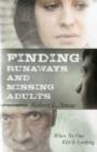 Image for Finding Runaways and Missing Adults : When No One Else is Looking