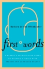 Image for First Words : A Parent&#39;s Step-by-Step Guide to Helping a Child with Speech and Language Delays