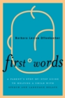 Image for First words  : a parent&#39;s step-by-step guide to helping a child with speech and language delays