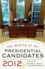 Image for The Making of the Presidential Candidates 2012