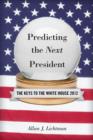 Image for Predicting the Next President: The Keys to the White House, 2012 Edition