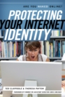 Image for Protecting your internet identity  : are you naked online?