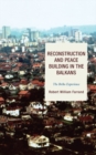 Image for Reconstruction and Peace Building in the Balkans