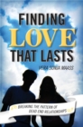 Image for Finding love that lasts: breaking the pattern of dead end relationships