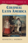Image for The Human Tradition in Colonial Latin America