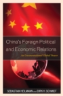Image for China&#39;s foreign political and economic relations  : an unconventional global power