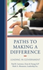 Image for Paths to making a difference: leading in government