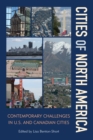 Image for Cities of North America  : contemporary challenges in U.S. and Canadian cities