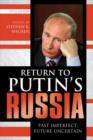 Image for Return to Putin&#39;s Russia  : past imperfect, future uncertain