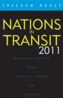 Image for Nations in Transit 2011 : Democratization from Central Europe to Eurasia