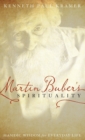 Image for Martin Buber&#39;s Spirituality : Hasidic Wisdom for Everyday Life