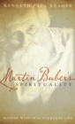 Image for Martin Buber&#39;s spirituality: Hasidic wisdom for everyday life