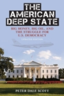 Image for The American deep state  : big money, big oil, and the struggle for U.S. democracy