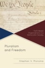 Image for Pluralism and Freedom: Faith-Based Organizations in a Democratic Society