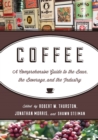 Image for Coffee  : a comprehensive guide to the bean, the beverage, and the industry