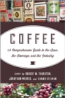 Image for Coffee: a comprehensive guide to the bean, the beverage, and the industry