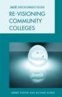 Image for Re-visioning community colleges  : positioning for innovation