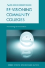 Image for Re-visioning community colleges  : positioning for innovation