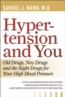 Image for Hypertension and You : Old Drugs, New Drugs, and the Right Drugs for Your High Blood Pressure