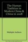 Image for The Human Tradition in Modern China &amp; China in 2008