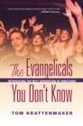 Image for The Evangelicals You Don&#39;t Know : Introducing the Next Generation of Christians