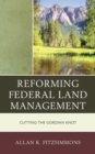 Image for Reforming Federal Land Management