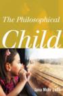 Image for The philosophical child
