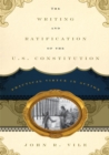 Image for The writing and ratification of the U.S. Constitution: practical virtue in action