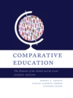 Image for Comparative education  : the dialectic of the global and the local