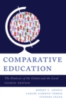 Image for Comparative education: the dialectic of the global and the local.