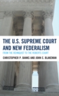 Image for The U.S. Supreme Court and new federalism: from the Rehnquist to the Roberts court