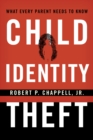 Image for Child identity theft: what every parent needs to know