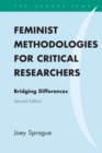 Image for Feminist methodologies for critical researchers  : bridging differences