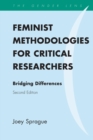 Image for Feminist methodologies for critical researchers: bridging differences