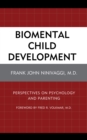 Image for Biomental Child Development : Perspectives on Psychology and Parenting