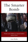 Image for The smarter bomb  : women and children as suicide bombers