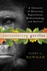 Image for Encountering gorillas  : a chronicle of discovery, exploitation, understanding, and survival