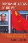 Image for Foreign relations of the PRC  : the legacies and constraints of China&#39;s international politics since 1949