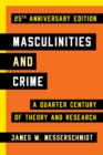 Image for Masculinities and crime  : a quarter century of theory and research