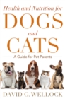 Image for Health and Nutrition for Dogs and Cats : A Guide for Pet Parents