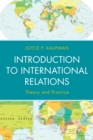 Image for Introduction to international relations: theory and practice