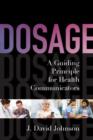 Image for Dosage  : a guiding principle for health communicators