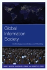 Image for Global Information Society: Technology, Knowledge, and Mobility