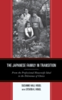 Image for The Japanese family in transition: from the professional housewife ideal to the dilemmas of choice