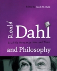Image for Roald Dahl and philosophy  : a little nonsense now and then