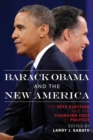 Image for Barack Obama and the new America  : the 2012 election and the changing face of politics