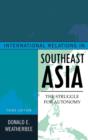 Image for International relations in Southeast Asia  : the struggle for autonomy